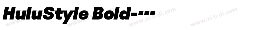 HuluStyle Bold字体转换